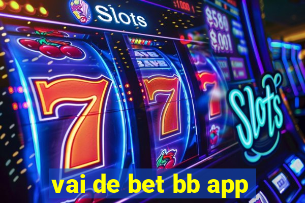 vai de bet bb app